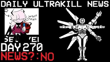 Daily Ultrakill News - Day 270 (Ft. Selever)