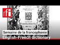 Bridging the french and english languages with cotgraves early modern dictionary  rfi english