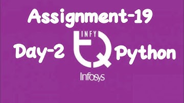 INFYTQ Python Assignment-19 Day-2