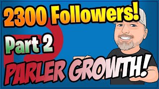 Part 2:  Parler Growth Strategy using Follow for Follow. Grow your page daily using the F4F strategy screenshot 3