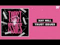 Xay Hill Rapzilla Trust Issues Feat Jada mp3