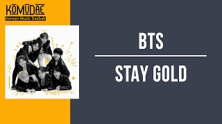 BTS - Stay Gold | Lyrics and Romanization Video by KoMuDae