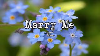Train - Marry Me (Lyrics)