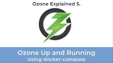 Ozone Explained 5.: Run Ozone cluster with docker-compose