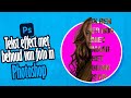 Photoshop | Tekst effect met behoud van foto/achtergrond