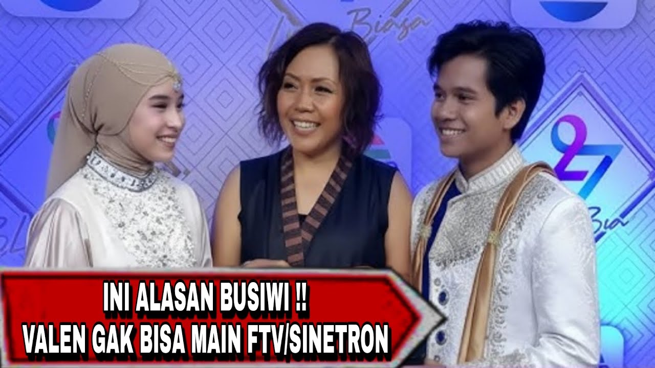 Valen Gak Bisa Main FTV  Sinetron ❌️ Ini Alasannya ‼️ 