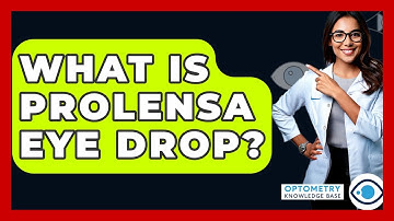 What Is Prolensa Eye Drop? - Optometry Knowledge Base