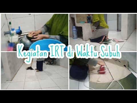 CLEANING MOTIVATION - KEGIATAN IRT WAKTU SUBUH