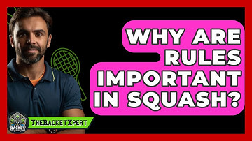 Why Are Rules Important In Squash? - The Racket Xpert