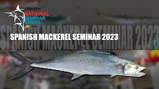 National Seminar Series 2023 SEASON - Episode 2 Spanish Mackerel