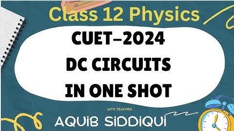DC Circuits and Measurements in One Shot||Class-12||CUET-2024
