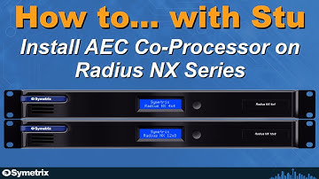 Installing AEC Co-Processor on the Symetrix Radius NX