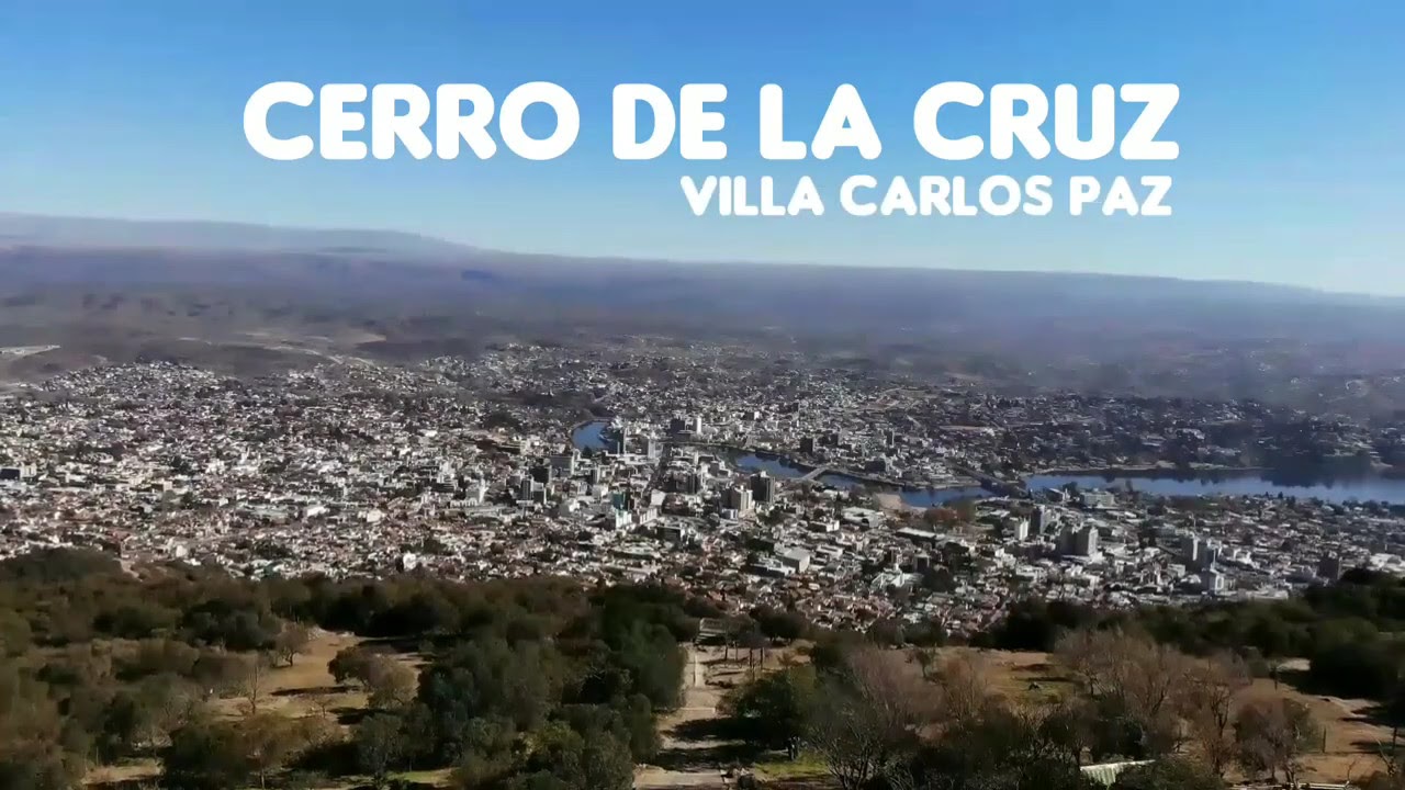 ⛰️ ⛰️ Cerro de la Cruz en Villa Carlos Paz ⛰️ ⛰️ - YouTube