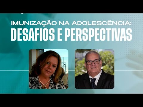 Imunizações na adolescência: Desafios e perspectivas