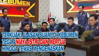 Terkuak! Alasan Suami di Kebumen Tega Aniaya Istri dan Mertua Hingga Tewas Mengenaskan