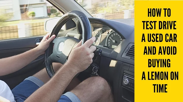 How To Test Drive A Used Car And Not Buy A Lemon