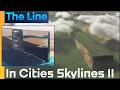 Building &quot;The Line&quot; In Cities Skylines II