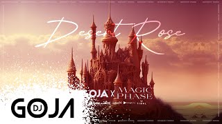 Dj Goja x Magic Phase - Desert Rose Resimi