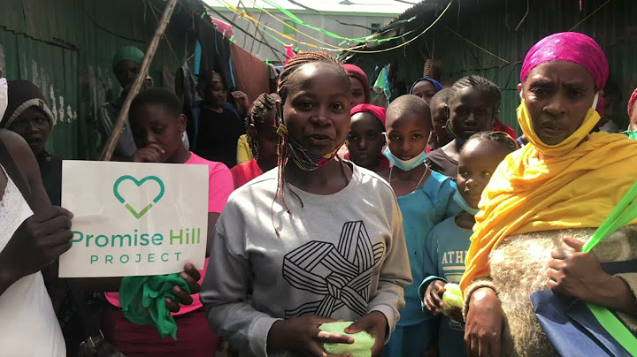 Sanitary Pad Distribution in Mukuru Kwa Njenga Slum, Kenya | Promise Hill Project