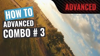 Advanced Combo # 3 | FPV Trick Tutorial