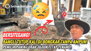 BERSITEGANG KDM❗EXCAVATOR BONGKAR BANGLI TUTUP KALI WADAS❗PEMILIK RUMAH KHAWATIR SAMPAI NONGKRONGIN❗