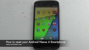 How to reset your Android Nexus 4 Smartphone