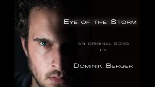 Video thumbnail of "Eye of the storm - original song by Dominik Berger"