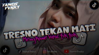 Download Lagu DJ TRESNO TEKAN MATI SLOW BEAT MENGKANE GAK VIRAL TIK TOK MP3 Download Lagu DJ TRESNO TEKAN MATI SLOW BEAT MENGKANE GAK VIRAL TIK TOK MP3