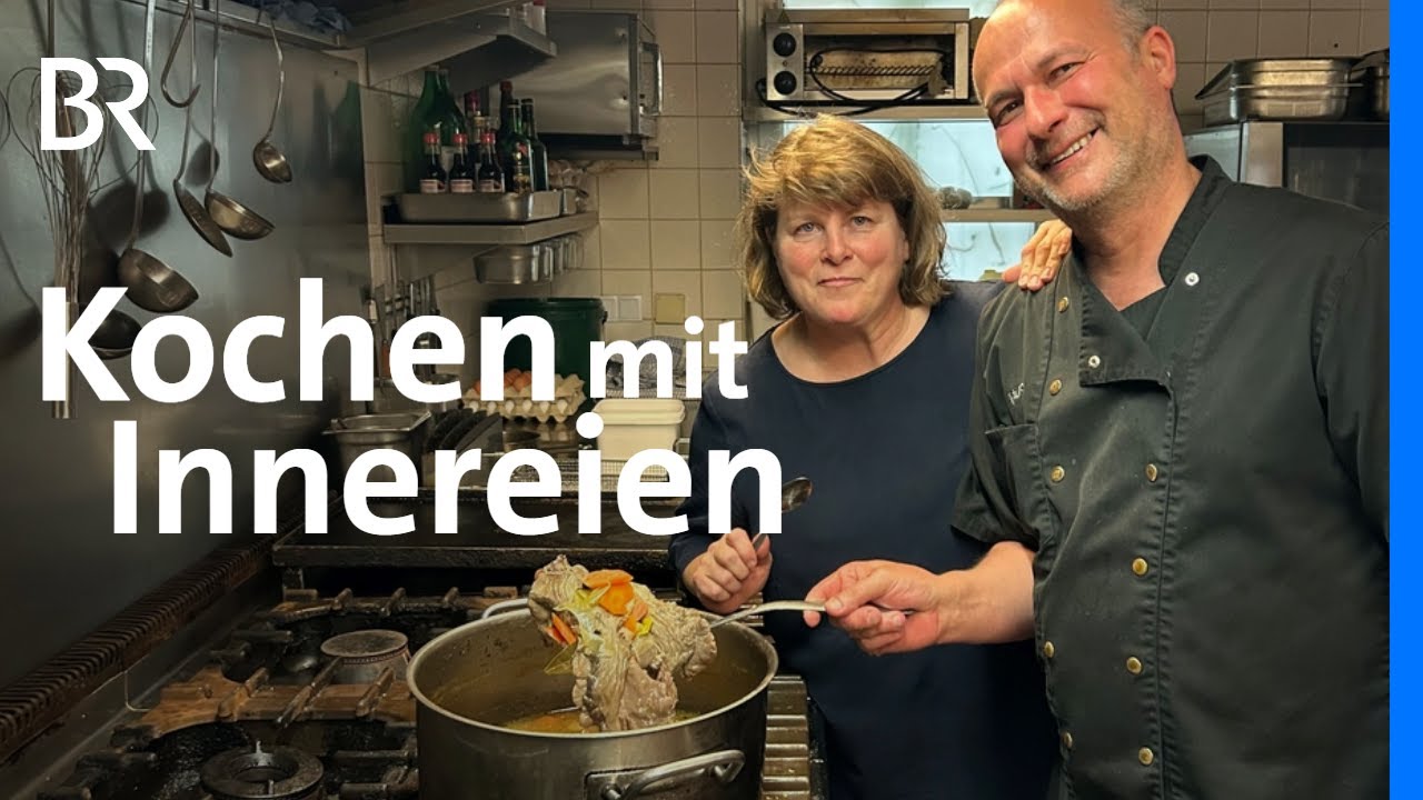 Lunge, Herz, Milz, Niere und Hirn: Kochen mit Innereien | Unter unserem Himmel | BR