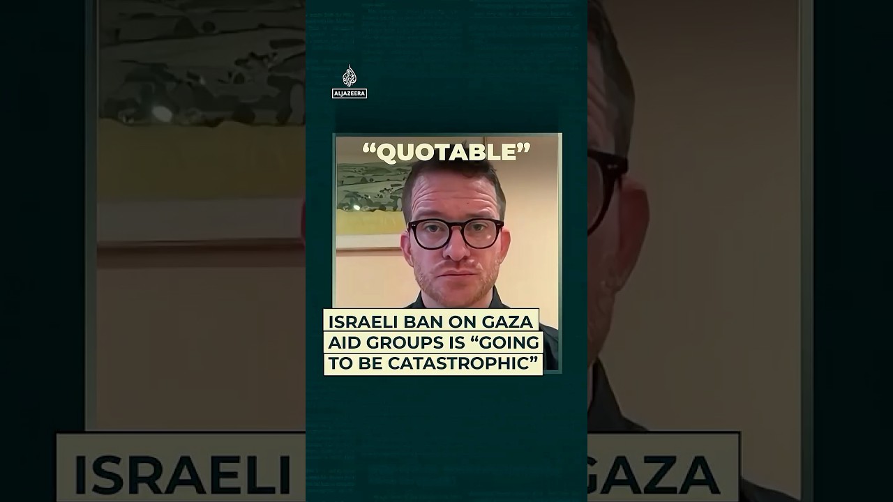 إن الحظر الإسرائيلي على منظمات الإغاثة في غزة "سيكون كارثياً".