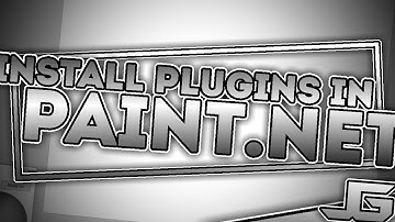 HOW TO INSTALL PLUGINS IN PAINT.NET!