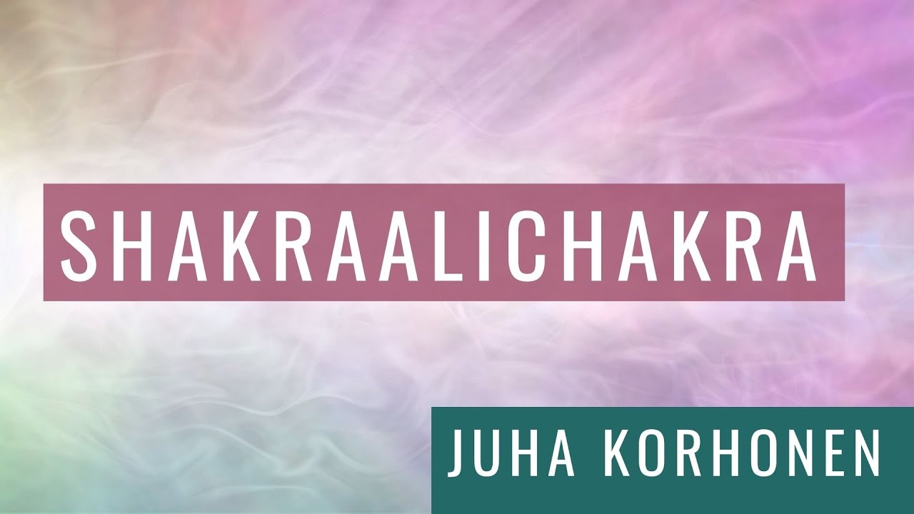 Shakraalichakra  | Juha Korhonen