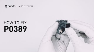 How to Fix P0389 Engine Code in 2 Minutes [1 DIY Method / Only $9.26]
