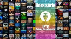 IPTV: retour d'expérience