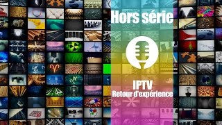 IPTV: retour d'expérience