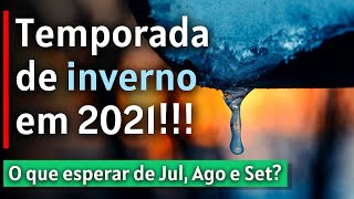 Inverno 2021 Climatologia E Tendência Do Trimestre Julho, Agosto E Setembro