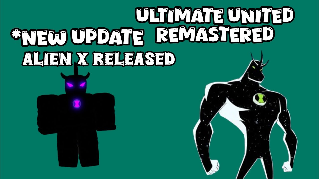 Alien x update showcase ultimate united remastered #roblox #ben10 - YouTube