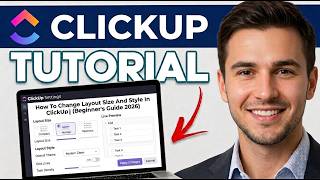 How To Change Layout Size And Style In ClickUp (Beginner's Guide 2026)