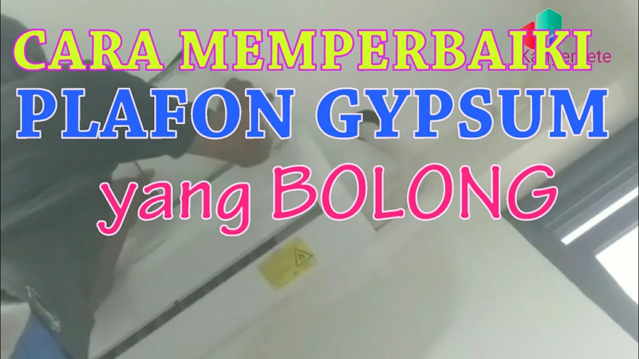 Cara memperbaiki plafon gypsum yang bolong 