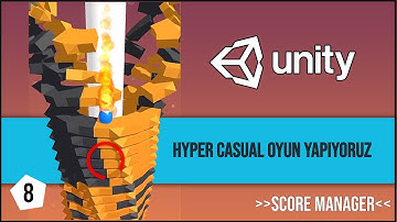 Unity Dersleri | Hyper casual oyun yapımı |  Ders 8 | unity ScoreManager nasıl yazılır?