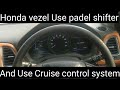 Honda vezel padel shifter and Curius control working