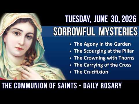 LISTEN - RELAXED PACE ROSARY - Sorrowful Mysteries for TUESDAY, June 30, 2026 - THEME: CROSS AND...