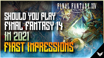IS FF14 ONLINE WORTH PLAYING IN 2021 | FINAL FANTASY XIV FIRST IMPRESSIONS + GAMEPLAY