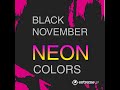 BLACK NOVEMBER NEON COLORS EXTREME UV