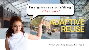 Why Adaptive Reuse Matters in Architecture | Green Building Series Ep. 4 | #sdgs