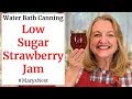 How to Make Low Sugar Strawberry Jam with Detailed Water Bath Canning Instructions