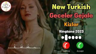Geceler Gejala Kizlar 🔥 New Turkish Ringtone 2023 🎧 Turkish Remix Song Ringtone