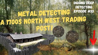 Metal Detecting a 1700s North West Company Post!