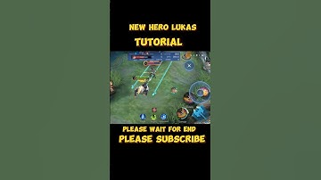 Lukas Tutorial Mobile legends \Mlbb new hero lukas tutorial#lukas #mlbb #ml #mobilelegends #tutoria