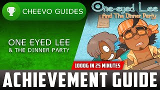 One Eyed Lee & The Dinner Party - Achievement / Trophy Guide (Xbox) **1000G IN 25 MINS**
